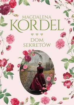 Dom sekretów - ebook - Magdalena Kordel