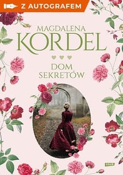 Dom sekretów z autografem - Magdalena Kordel