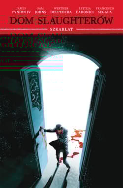 Dom Slaughterów, tom 2: Szkarłat Szkarłat - Johns Sam, Cadonici Letizia