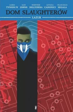 Dom Slaughterów. Tom 6 - TynionIV James, Johns Sam