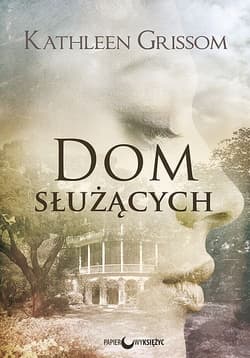 Dom służących - Kathleen Grissom