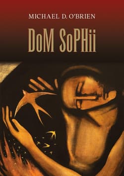 Dom Sophii - Michael D. O’Brien