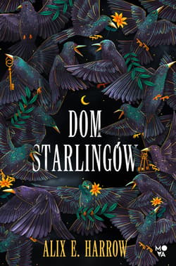 Dom Starlingów - ebook - Alix E. Harrow