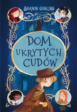 Dom ukrytych cudów - Sharon Gosling