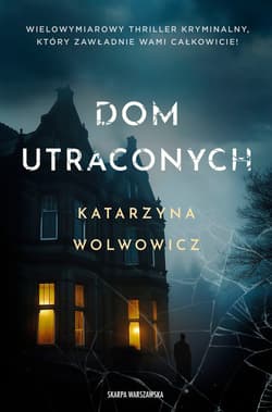 Dom utraconych - ebook - Katarzyna Wolwowicz