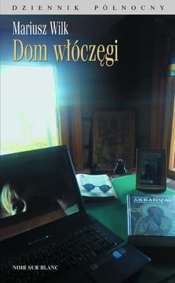 Dom włóczęgi - Mariusz Wilk