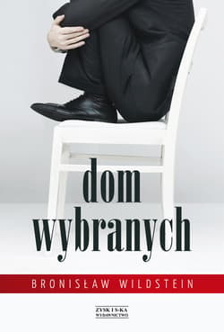 Dom wybranych - ebook - Bronisław Wildstein