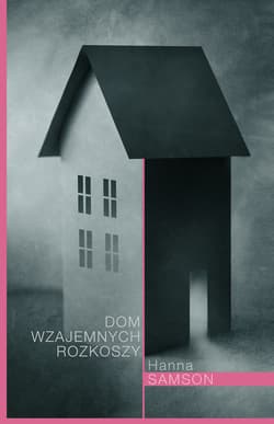 Dom wzajemnych rozkoszy - ebook - Hanna Samson