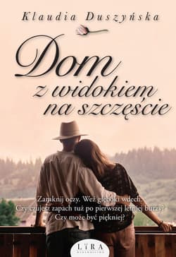 Dom z widokiem na szczęście - Klaudia Duszyńska