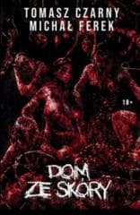 Dom ze skóry - Tomasz Czany, Michał Ferek