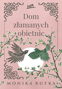 Dom złamanych obietnic - Monika Rutka