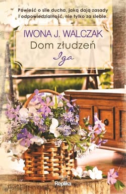 Dom złudzeń. Iga - ebook - Iwona Walczak