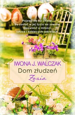 Dom złudzeń Zosia - Iwona Walczak