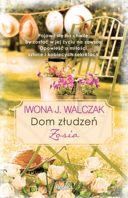 Dom złudzeń. Zosia - ebook - Iwona Walczak