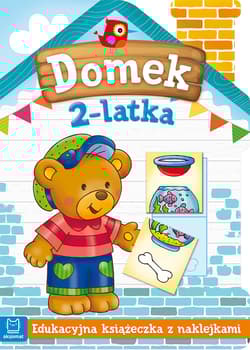 Domek 2-latka. Edukacyjna książeczka z naklejkami - Praca zbiorowa