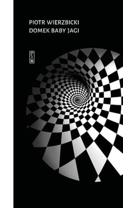 Domek Baby Jagi Felietony i eseje wybrane - Piotr Wierzbicki