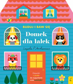 Domek dla lalek. Buduj i baw się - Arrhenius Ingela P.