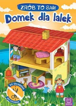 Domek dla lalek Zrób to sam - Opracowanie Zbiorowe