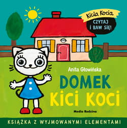 Domek Kici Koci. Kicia Kocia - Anita Głowińska