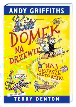 Domek na drzewie: najgłupsze historyjki - Andy Griffiths