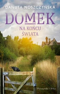Domek na końcu świata - ebook - Danuta Noszczyńska