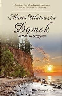 Domek nad morzem - ebook - Maria Ulatowska