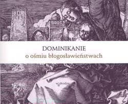 Dominikanie o ośmiu błogosławieństwach - Opracowanie Zbiorowe
