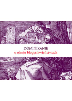 Dominikanie o ośmiu błogosławieństwach - ebook - Bracia  Dominikanie