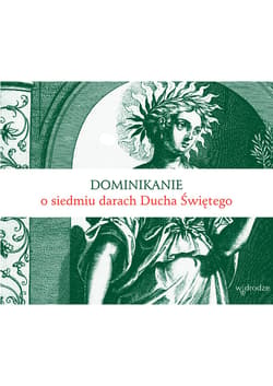 Dominikanie o siedmiu darach Ducha Świętego - ebook - Bracia  Dominikanie