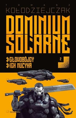 Dominium Solarne T.2 Głowobójcy/Ich muzyka - Tomasz Kołodziejczak