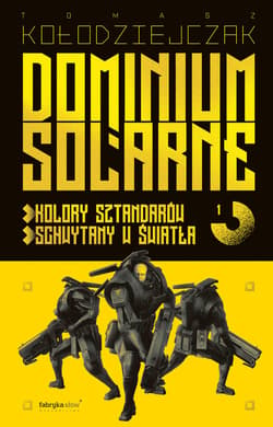 Dominium Solarne. Tom 1 - ebook - Tomasz Kołodziejczak