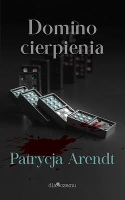 Domino cierpienia - Patrycja Arendt