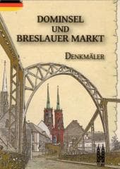 Dominsel und Breslauer Markt, Denkmaler - Praca zbiorowa