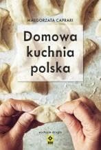 Domowa kuchnia polska - Małgorzata Caprari