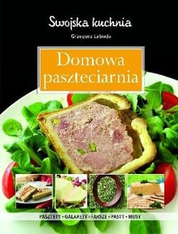 Domowa paszteciarnia - Grzegorz Labuda