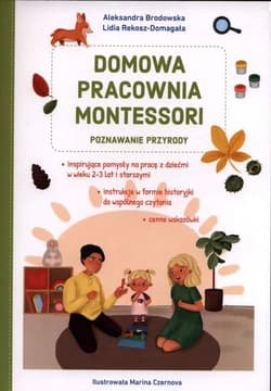 Domowa pracownia Montessori Poznawanie przyrody - Brodowska Aleksandra, Rekosz-Domagała Lidia
