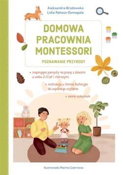 Domowa pracownia Montessori Poznawanie przyrody - Brodowska Aleksandra, Rekosz-Domagała Lidia