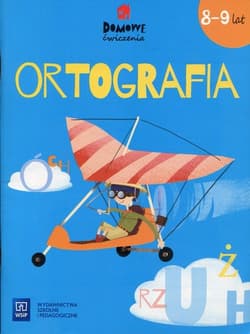 Domowe ćwiczenia Ortografia 8-9 lat Szkoła podstawowa
