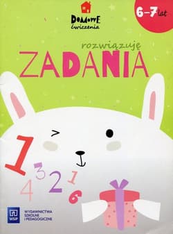 Domowe ćwiczenia Rozwiązuję zadania 6-7 lat Szkoła podstawowa - Hanisz Jadwiga