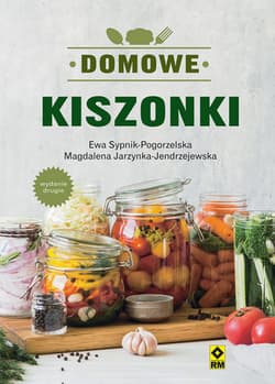 Domowe kiszonki - Jarzynka-Jendrzejewska Magdalena, Sypnik-Pogorzelska Ewa