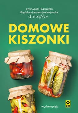 Domowe kiszonki - Jarzynka-Jendrzejewska Magdalena, Sypnik-Pogorzelska Ewa