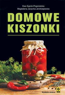 Domowe kiszonki które leczą wyd. 2026 - Jarzynka-Jendrzejewska Magdalena, Sypnik-Pogorzelska Ewa
