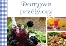 Domowe przetwory - Opracowanie Zbiorowe