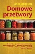 Domowe przetwory - Anna Wójtowicz
