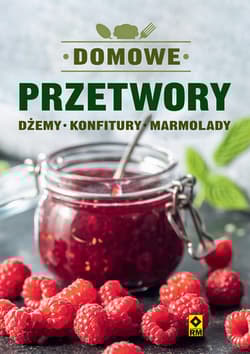 Domowe przetwory Dżemy konfitury marmolady - Mrowiec Justyna