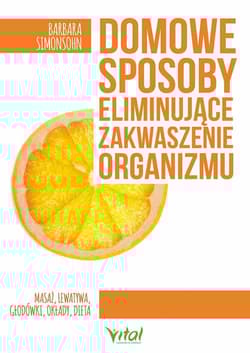 Domowe sposoby eliminujące zakwaszenie organizmu - Barbara Simonsohn