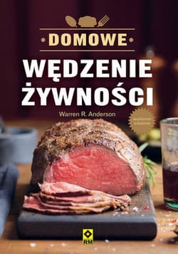Domowe wędzenie żywności - Anderson Warren R.