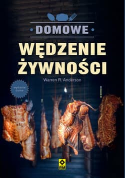 Domowe wędzenie żywności - Anderson Warren R.