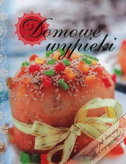 Domowe wypieki - Praca zbiorowa