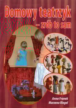 Domowy teatrzyk Zrób to sam - Anna Franek, Riegel Marzena